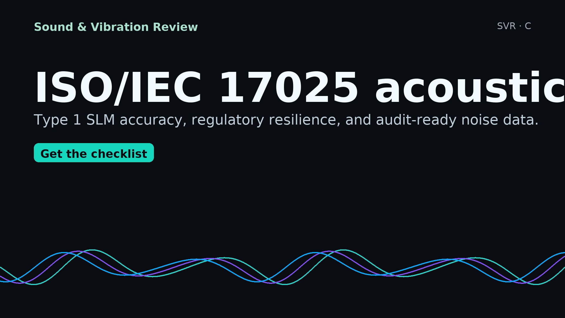 SVR hero — ISO/IEC 17025 acoustic calibration in 2025 with waveform motif.